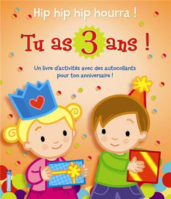 Hip hip hip hourra! tu as 3 ans !