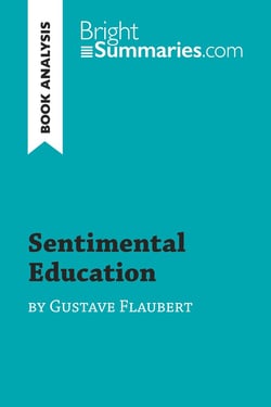 Sentimental Education by Gustave Flaubert (Book Analysis) : Detailed Summary, Analysis and Reading Guide