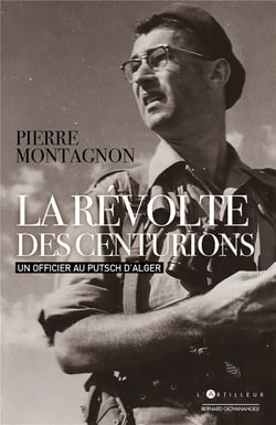 La révolte des centurions : un officier au putsch d'Alger