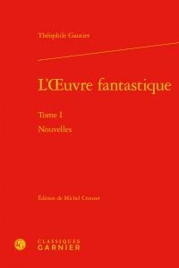 L'oeuvre fantastique t.1 - nouvelles