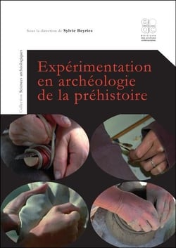 Experimentation en archeologie de la prehistoire