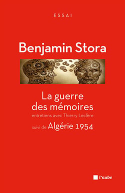 La guerre des mémoires - Algerie 1954
