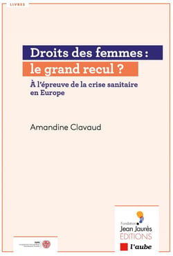 Crise sanitaire : quelles menaces sur les droits des femmes en Europe ?