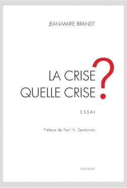 La crise, quelle crise ?