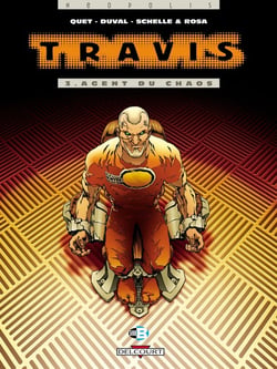 Travis Tome 3 : agent du chaos