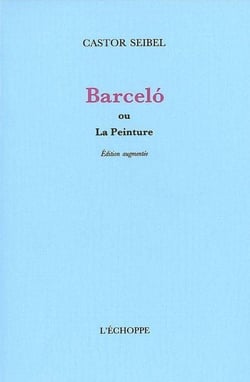 Barcelo : Ou la Peinture