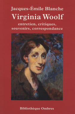 Virginia Woolf - entretien, critiques, traductions, souvenirs, correspondance