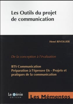 Les outils du projet de communication - de la conception à l'évaluation (2e édition)