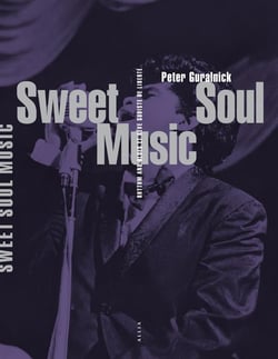 Sweet soul music - rhythm and blues et rêve sudiste de liberté