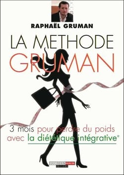 La méthode Gruman - 3 mois pour perdre du poids grâce à la diététique intégrative