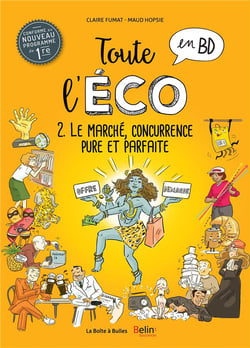 Toute l'éco en BD t.2 - le Marché, concurrence pure et parfaite