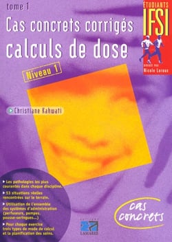 Cas concrets corriges calculs de dose tome 1