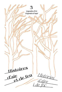 Légendes d'ici / llegendes d'aquí Tome 5 : histoires d'air et de feu / histories d'aire i el foc