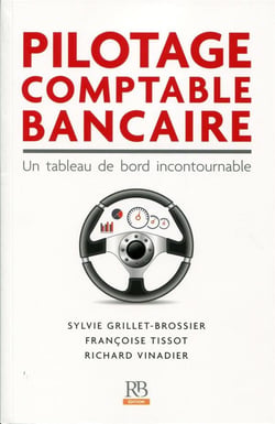 Pilotage comptable bancaire - un tableau de bord incontournable