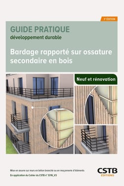 Bardage rapporté sur ossature secondaire en bois : Neuf et rénovation (3e édition)