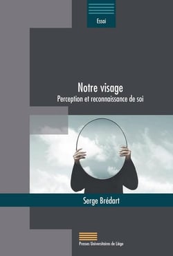 Notre visage : Perception et reconnaissance de soi
