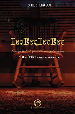 InqEnqIncEnc - les inquiétantes enquêtes d'Incoming Encounters Tome 5 : le mobilier du meurtre