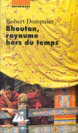 Bhoutan, royaume hors du temps ancienne edition