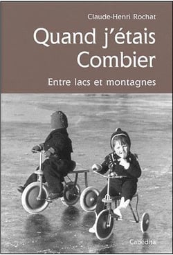 Quand j'étais Combier, entre lacs et montagnes