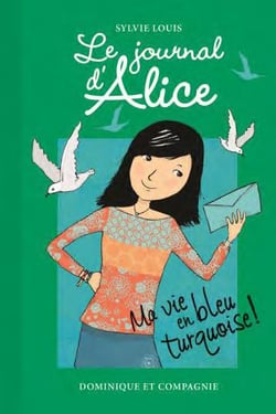 Le journal d'Alice t.11 - ma vie en bleu turquoise !