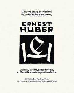 L'oeuvre grave et imprime de ernest huber (1910-2006)