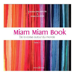 Miam miam book - de la Corse autour du monde