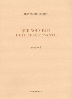 Que nous fait l'eau éblouissante : Sonate 2