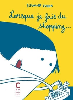 Lorsque je fais du shopping...