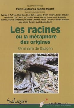 Les racines ou la métaphore des origines - séminaire de salagon