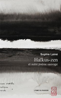 Haikus-zen et autre poesie sauvage