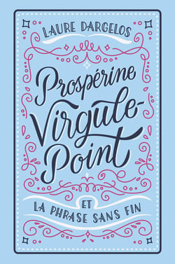 Prospérine Virgule-Point et la phrase sans fin