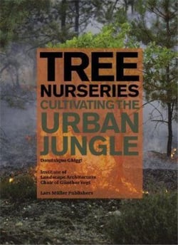 Tree nurseries cultivating the urban jungle