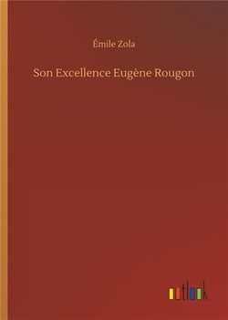 Son excellence eugene rougon