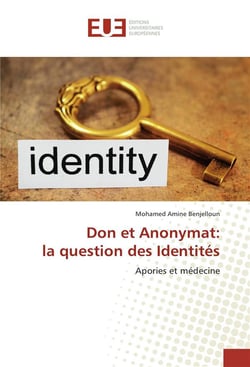 Don et anonymat : la question des identités - apories et médecine