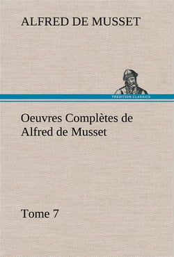 Oeuvres completes de alfred de musset  tome 7.
