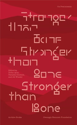 Stronger than bone : on feminism(s)