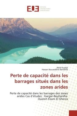 Perte de capacité dans les barrages situés dans les zones arides : cas d'études : Gargar-Bouhanifia-Ouizert-Foum El Gherza