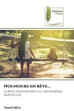 Nounours en rêve... : Conte pour enfants et des bonnes nouvelles
