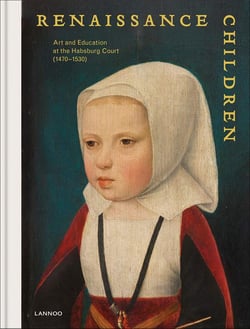 Renaissance children art and education at the habsburg court (1470-1530)
