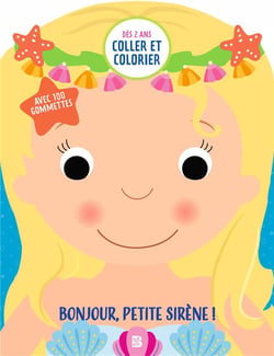Mes premières gommettes - Bonjour, petite sirène !