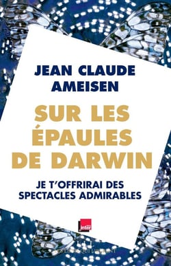 Sur les épaules de Darwin Tome 2 - je t'offrirai des spectacles admirables