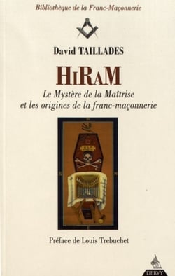 Hiram - les mystères de la maîtrise et les origines de la franc-maçonnerie