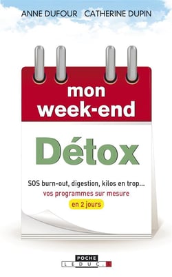 Mon week-end détox - SOS burn-out, digestion, kilos en trop... vos programmes sur mesure en 2 jours