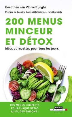 200 menus minceur et détox - idées et recettes pour tous les jours