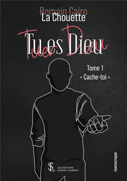 TU ES DIEU TOME 1 CACHE-TOI