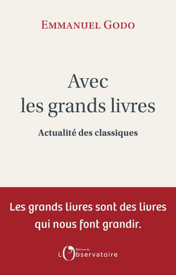 Avec les grands livres : Actualité des classiques