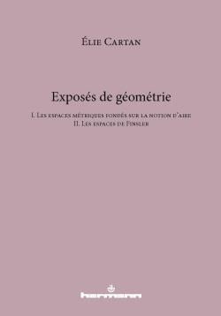 Exposés de géométrie Tome 1 : Les espaces métriques fondés sur la notion d'aire - Tome 2 : Les espaces de Finsler