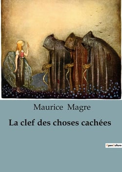 La clef des choses cachées : Les secrets de l'âme révélés dans un Paris en transition