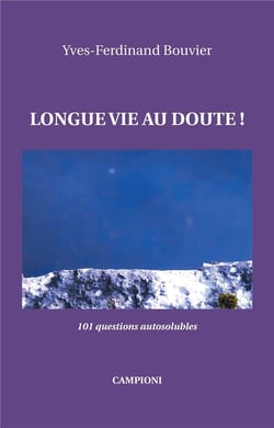 Longue vie au doute ! 101 questions autosolubles