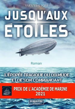 Jusqu'aux étoiles :  l'épopée tragique du dixmude et de son commandant